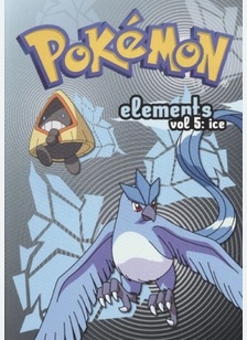 Pokemon Elements Volume 5: Ice