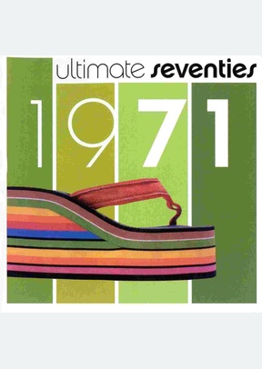 ULTIMATE SEVENTIES 1971