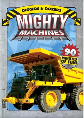 Mighty Machines: Diggers & Dozers