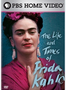 The Life & Times of Frida Kahlo