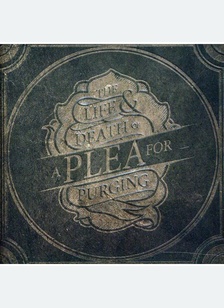 Life & Death Of A Plea For Purging