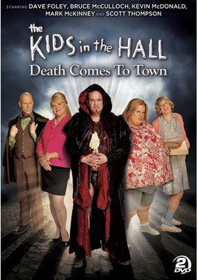 The Kids in the Hall: Death Comes to Town