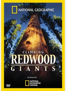 National Geographic: Climbing Redwood Giants