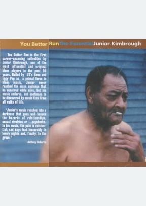 You Better Run: The Essential Junior Kimbrough *