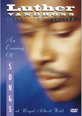 Luther Vandross: Always & Forever - An Evening of Songs at Royal Albert Hall