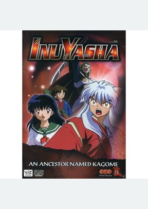 Inuyasha Volume 46: Ancestor Named Kagome