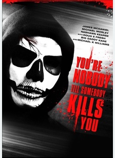 You're Nobody 'Til Somebody Kills You