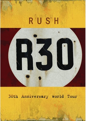 Rush: R30 30th Anniversary World Tour