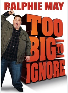 Ralphie May: Too Big to Ignore