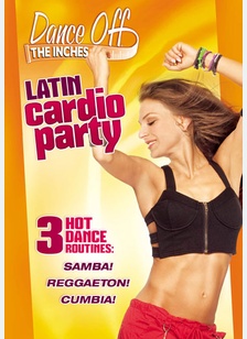 Dance Off the Inches: Latin Cardio Party