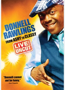 Donnell Rawlings: From Ashy to Classy