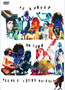 PJ Harvey: On Tour Please Leave Quietly