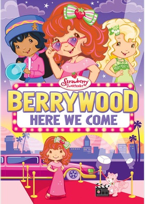 Strawberry Shortcake: Berrywood / Come: