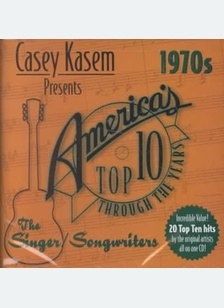 "Casey Kasem Presents America's Top Ten: The 70's the Singer/Songwriters"