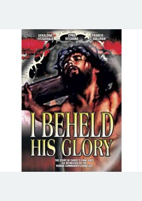 I Beheld His Glory