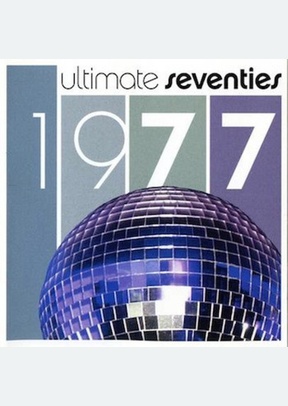 ULTIMATE SEVENTIES 1977