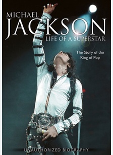 Michael Jackson: Life of a Superstar