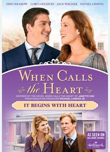 When Calls The Heart: It Begins With Heart