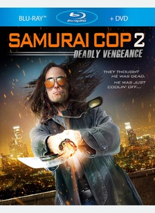 Samurai Cop 2: Deadly Vengeance