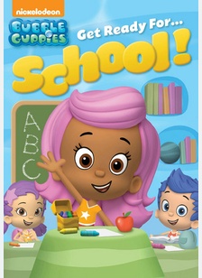Bubble Guppies: Get Ready for School!