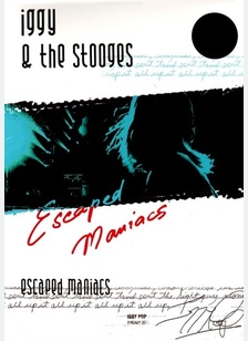 Iggy & The Stooges: Escaped Mania