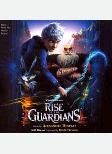 The Rise Of The Guardians (Alexandre Desplat)
