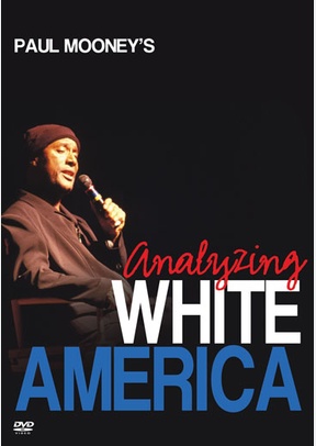 Paul Mooney's Analyzing White America