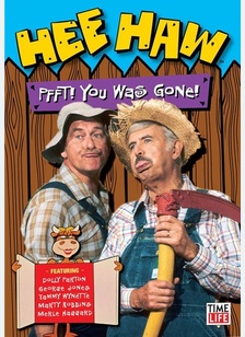 Hee Haw: Pfft You Was Gone
