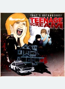 TEENAGE SCREAM