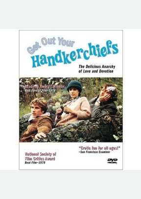 Get Out Your Handkerchiefs