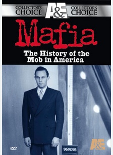 Mafia: The History of the Mob in America