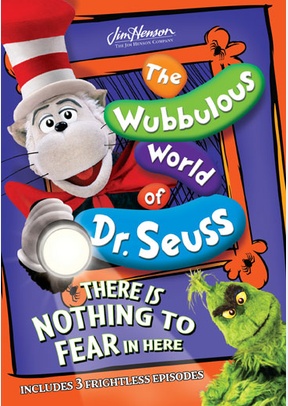 The Wubbulous World of Dr. Seuss: There is Nothing to Fear in Here