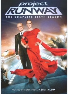 Project Runway: The Complete Sixth Season