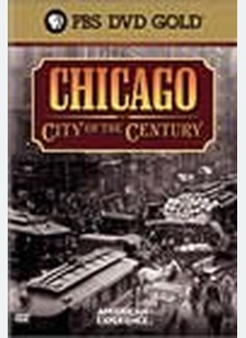 PBS:CHICAGO CITY OF CENTURY