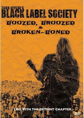 Zakk Wylde's Black Label Society: Boozed, Broozed & Broken-Boned