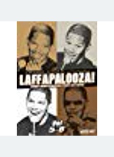 LAFFAPALOOZA:V05-V08