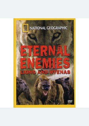 National Geographic: Eternal Enemies Lions & Hyenas