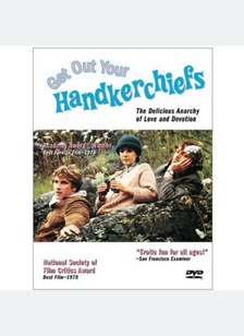 Get Out Your Handkerchiefs