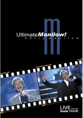 Ultimate Manilow: Live From The Kodak Theatre