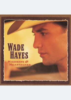 HIGHWAYS & HEARTACHES