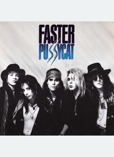 FASTER PUSSYCAT