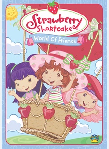 Strawberry Shortcake: World of Friends