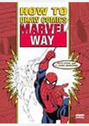 How To Draw Comics The Marvel Way