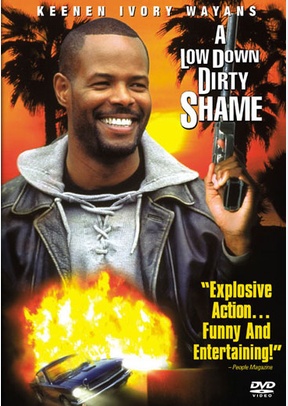 A Low Down Dirty Shame