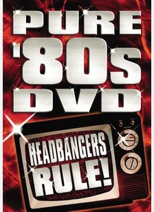 Pure 80s DVD: Headbangers Rule