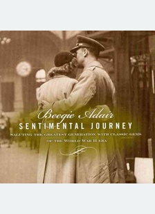 Sentimental Journey: Saluting The Greatest Generation