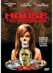 The House That Dripped Blood
