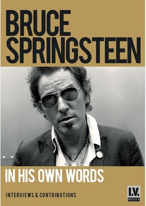 Bruce Springsteen: In His Own Words