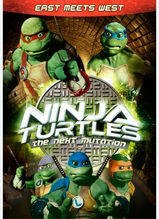 Ninja Turtles The Next Mutation: East Meets West