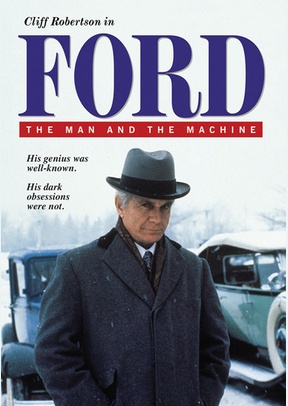 Ford: The Man and the Machine
